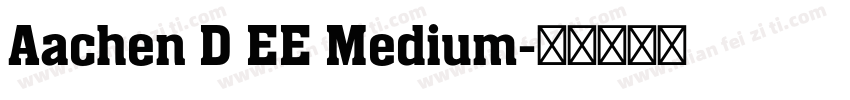 Aachen D EE Medium字体转换